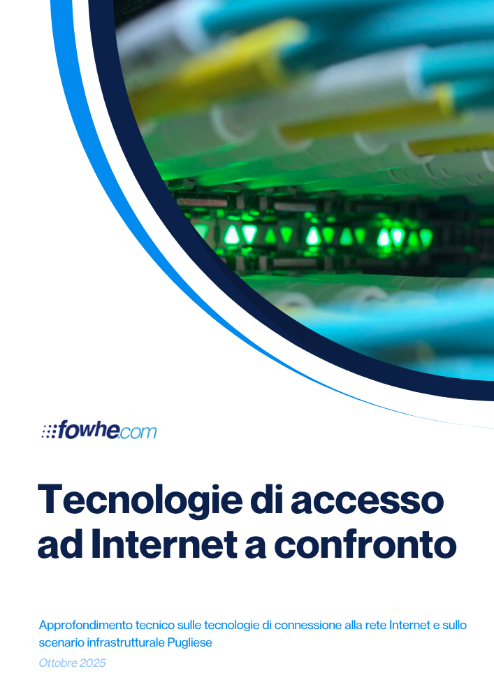 Approfondimento tecnico sulle tecnologie di connessione alla rete Internet e sullo scenario infrastrutturale Pugliese